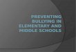 Preventing Bullying in Elementary and Middle Schools