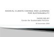RADICAL CLIMATE CHANGE  AND  LEARNING FOR SUSTAINABILITY