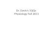 Dr. Davis’s 1QQs  Physiology Fall 2011