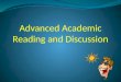 Advanced Academic Reading and Discussion