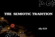 THE  SEMIOTIC TRADITION