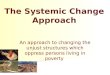The Systemic Change Approach