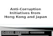 Anti-Corruption  Initiatives from  Hong Kong and Japan
