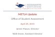 METLA Update Office of Student Assessment April  24 , 2014 James Mason, Director