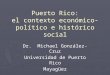 Puerto  Rico: el contexto económico-político e histórico social