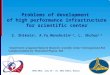 Problems of development  of high performance infrastructure  for scientific center