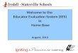 Welcome to the  Educator Evaluation System (EES) in  Home Base August,  2013