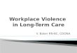 Workplace Violence  in Long-Term Care
