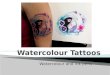 Watercolour  Tattoos