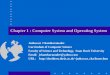 Chapter 1 :  Computer System and Operating  System