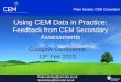 Using CEM Data in Practice: F eedback from CEM Secondary Assessments