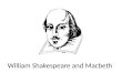 William Shakespeare and Macbeth