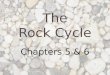 The Rock  Cycle