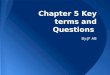 Chapter 5 Key terms and Questions