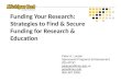 Funding Your Research:  Strategies to Find & Secure Funding for Research & Education