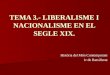 TEMA 3.- LIBERALISME I NACIONALISME EN EL SEGLE XIX