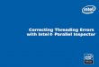 Correcting Threading Errors  with Intel®  Parallel Inspector