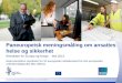 Paneuropeisk meningsmåling om ansattes helse og sikkerhet