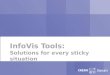 InfoVis  Tools: Solutions for every sticky situation