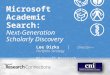 Microsoft  Academic  Search:  Next-Generation  Scholarly  Discovery