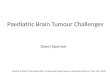 Paediatric Brain Tumour Challenges