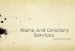 Name And Directory Services