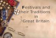 F estivals and their  Traditions    in  Great Britain