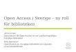 Open Access i Sverige – ny roll för biblioteken