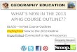 WHAT’S NEW IN THE 2013 APHG COURSE OUTLINE??