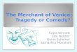 The Merchant of Venice: Tragedy or Comedy?