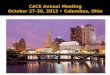 CACE Annual  Meeting October 27-30, 2013 • Columbus, Ohio