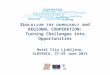 EDUCATION for DEMOCRACY and REGIONAL COOPERATION: Turning Challenges into Opportunities