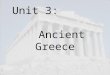 Unit 4:                       Ancient Greece