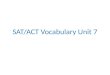SAT/ACT Vocabulary Unit 7