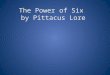 The Power of Six  by  Pittacus  Lore