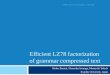 Efficient LZ78 factorization of grammar compressed text