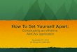 How To Set Yourself Apart:  Constructing an effective  AMCAS application