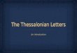 The Thessalonian Letters