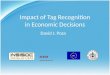 Impact of Tag Recognition in Economic Decisions