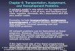 Chapter 6: Transportation, Assignment, and Transshipment Problems