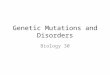 Genetic Mutations and Disorders