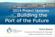 2014 Project Updates Building the  Port of the Future