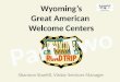 Wyoming’s  Great American  Welcome Centers