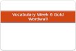 Vocabulary Week 6  Gold  Wordwall