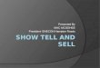 Show Tell and Sell
