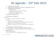 SC Agenda – 29 th  Feb 2012