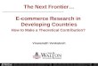 The Next Frontier… E-commerce Research in  Developing Countries