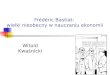 Frédéric Bastiat:  wielki nieobecny w nauczaniu ekonomii
