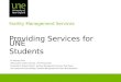 Facility Management Services  Providing Services for UNE  Students