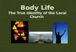 Body Life The True Identity of the Local Church